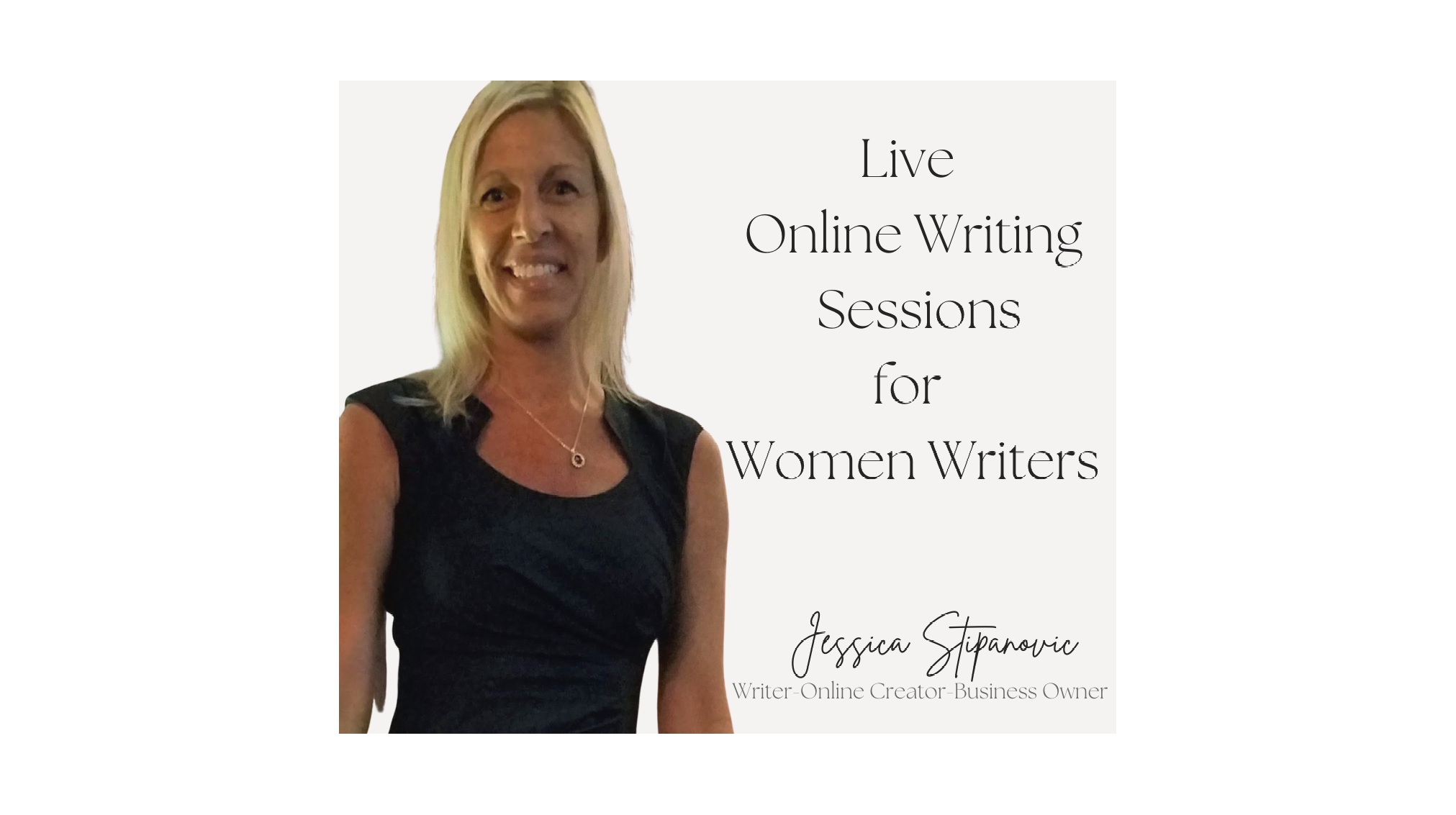 Live Online Writing Sessions for Women - Jessica Stipanovic