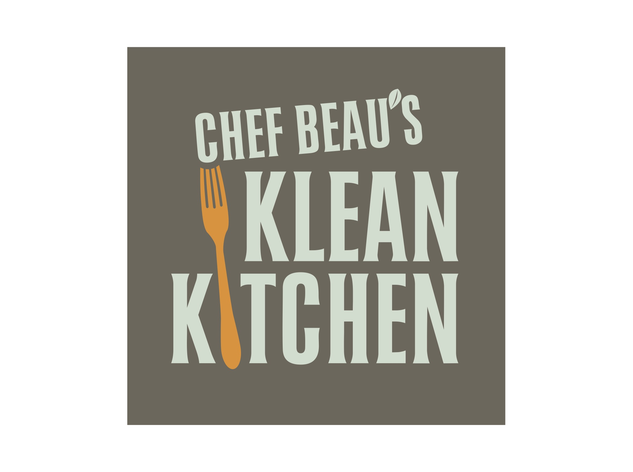 Healthy Tastes Great! - Chef Beau's Klean Kitchen